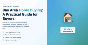 Bay Area Home Buying: A Practical Guide for Buyers